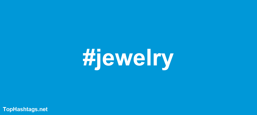 #jewelry Hashtags