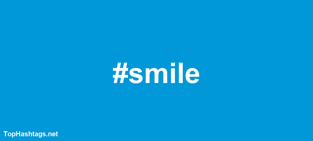 #smile Hashtags