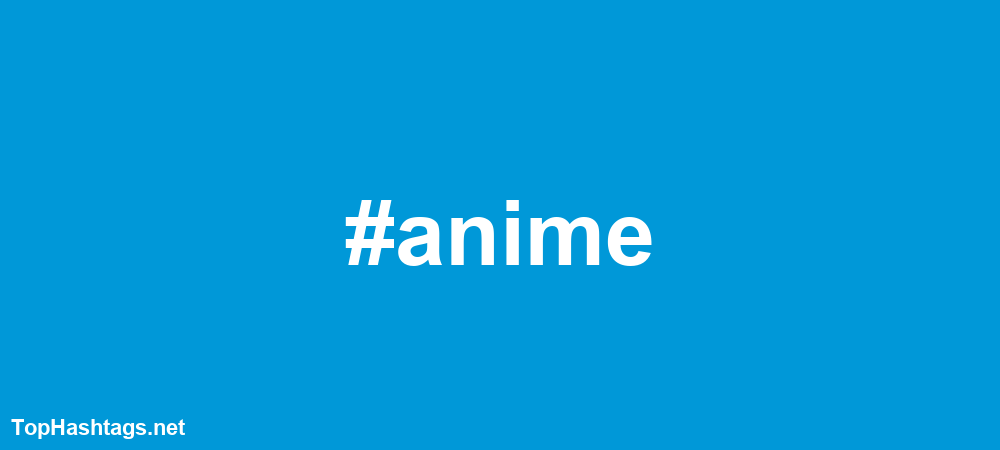 #anime Hashtags
