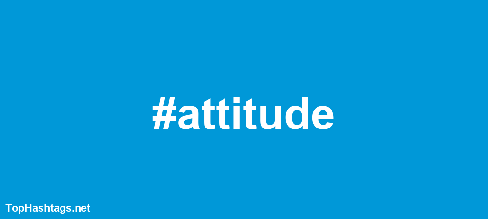 #attitude Hashtags