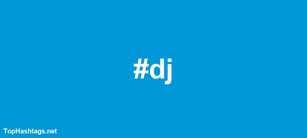 #dj Hashtags