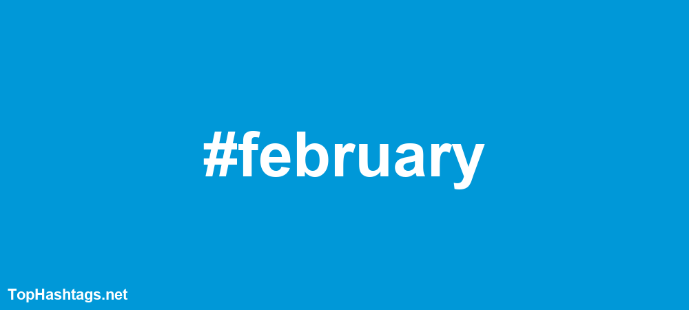 #february Hashtags