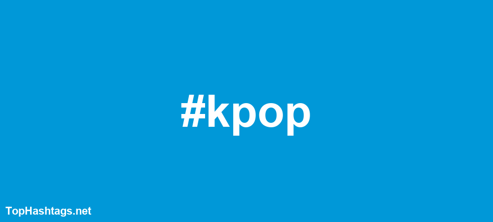 #kpop Hashtags