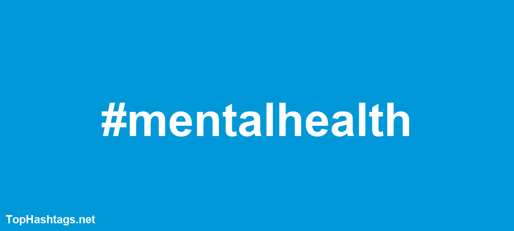 #mentalhealth Hashtags