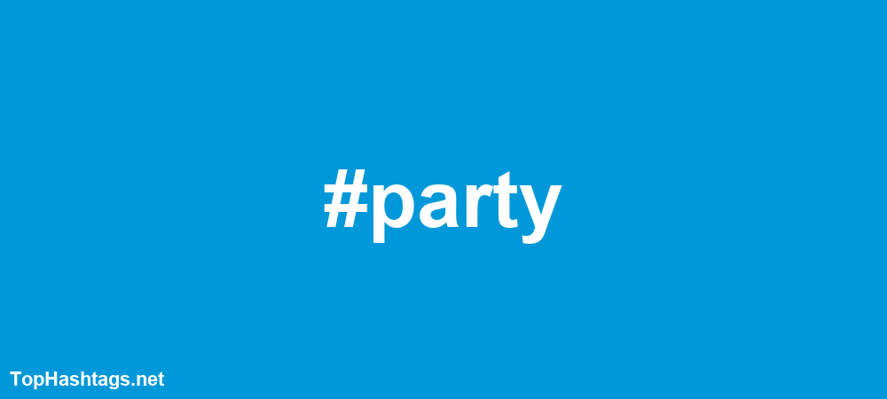 #party Hashtags