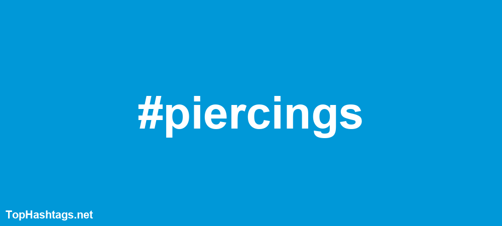 #piercings Hashtags