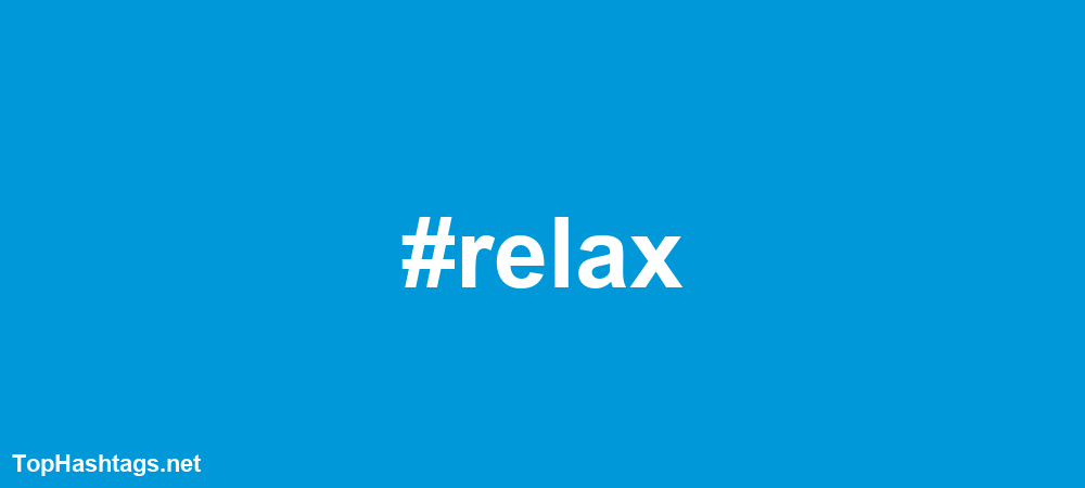 #relax Hashtags