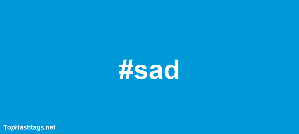 #sad Hashtags