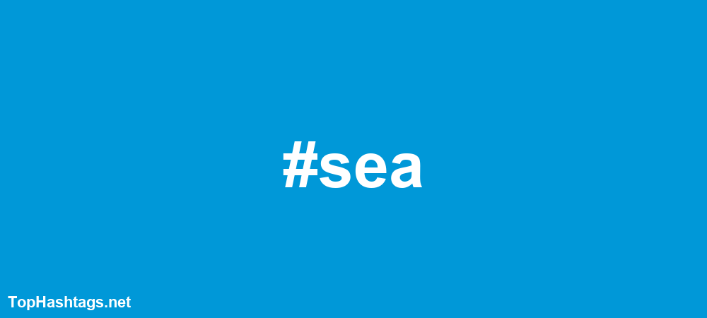 #sea Hashtags