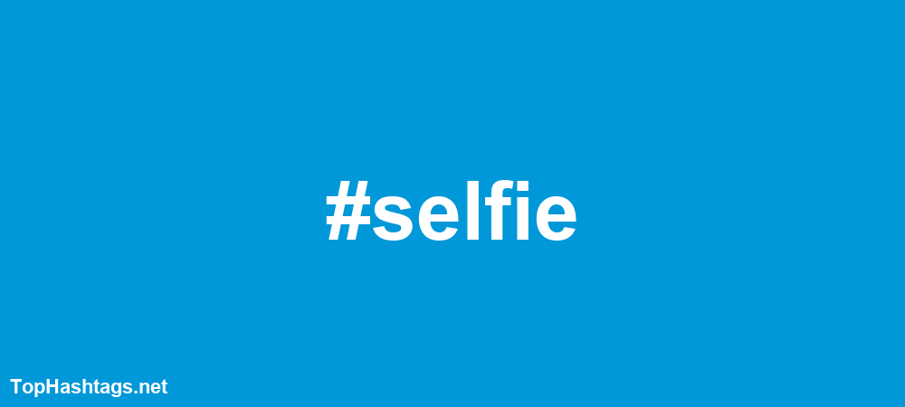 #selfie Hashtags