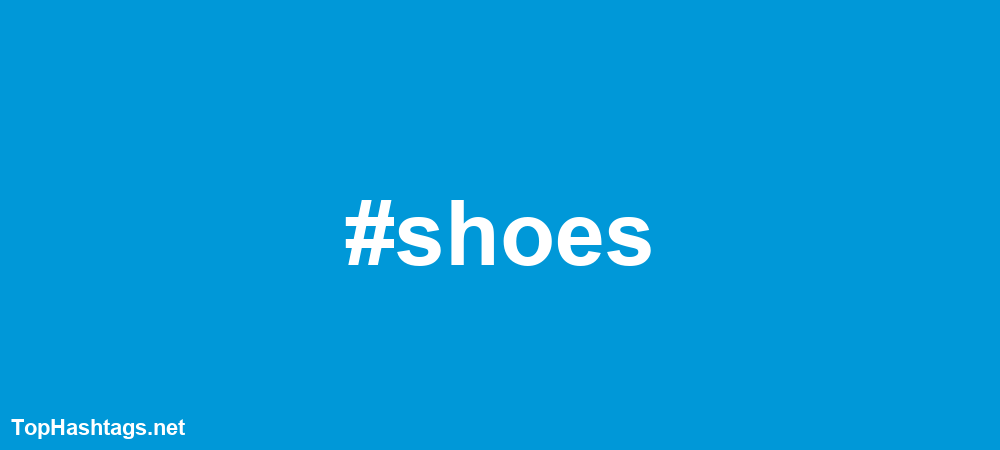 #shoes Hashtags