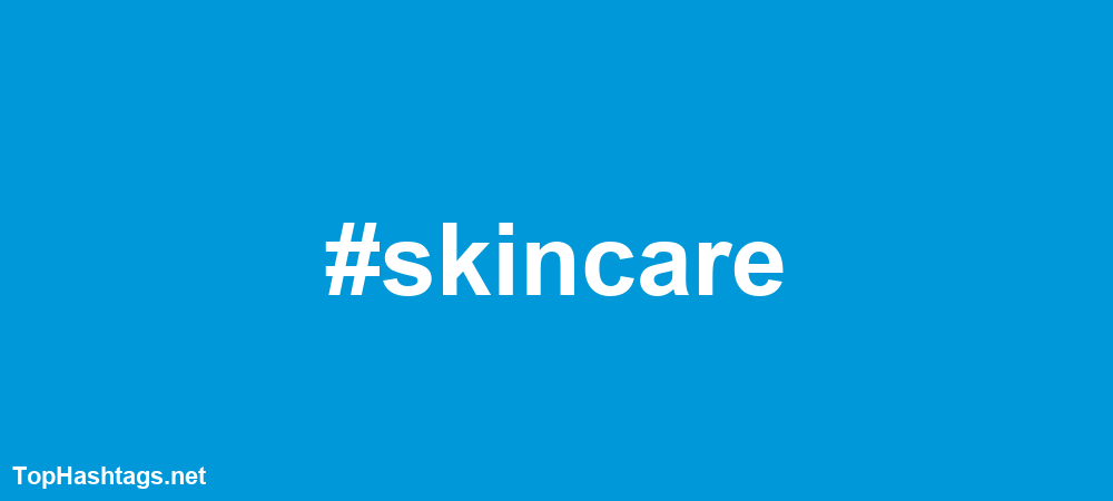 #skincare Hashtags