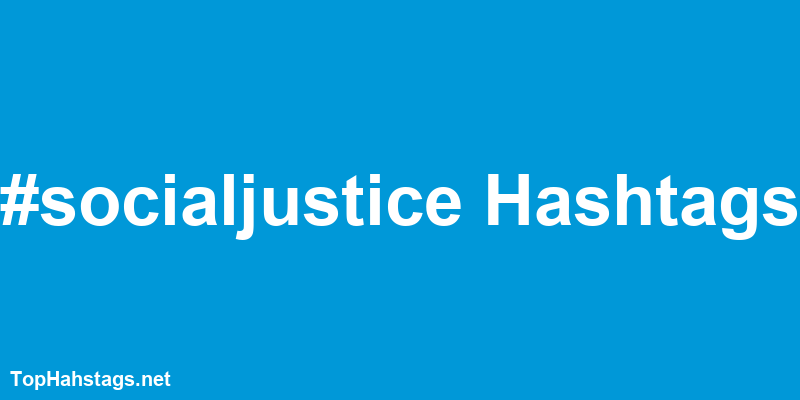 social justice Hashtags
