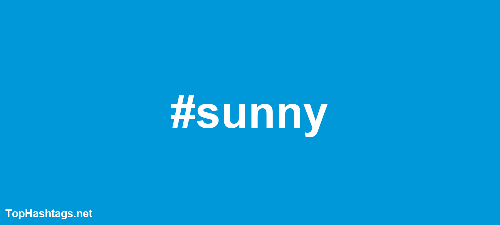 #sunny Hashtags