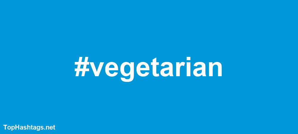 #vegetarian Hashtags